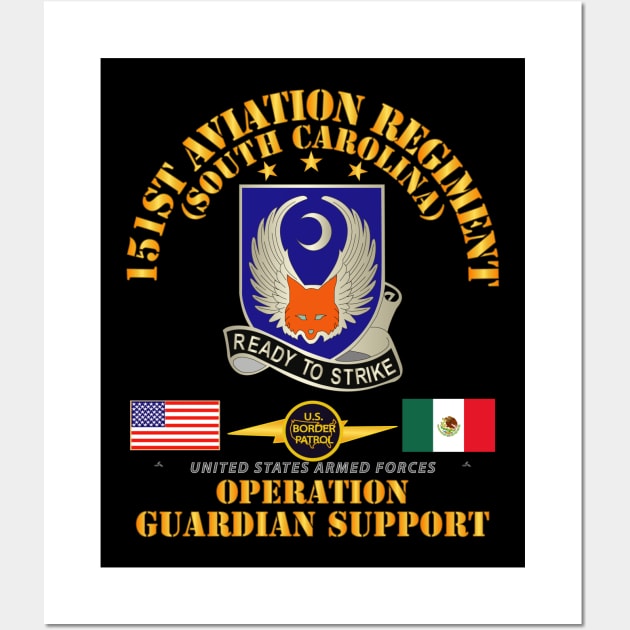 Guardian Support - 151st Aviation Regiment w Border Patrol Wall Art by twix123844